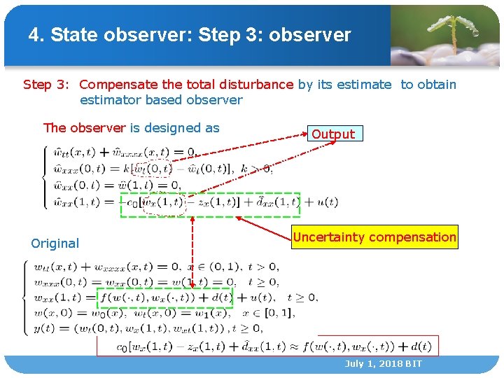 4. State observer: Step 3: observer Step 3: Compensate the total disturbance by its