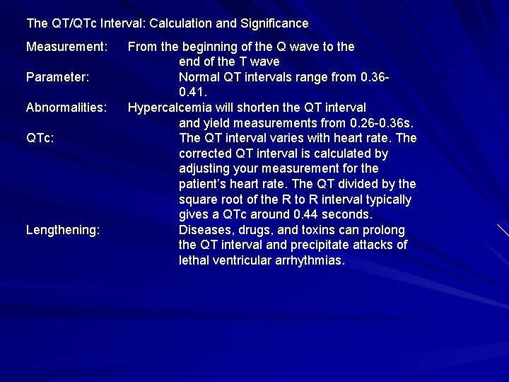 The QT/QTc Interval: Calculation and Significance Measurement: Parameter: Abnormalities: QTc: Lengthening: From the beginning
