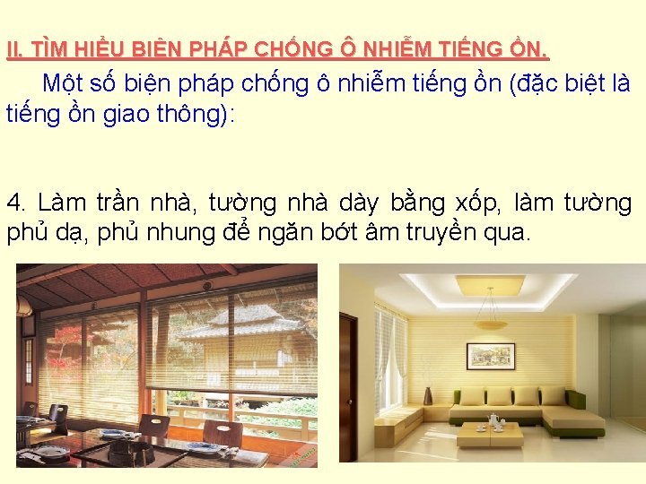 II. TÌM HIỂU BIỆN PHÁP CHỐNG Ô NHIỄM TIẾNG ỒN. Một số biện pháp