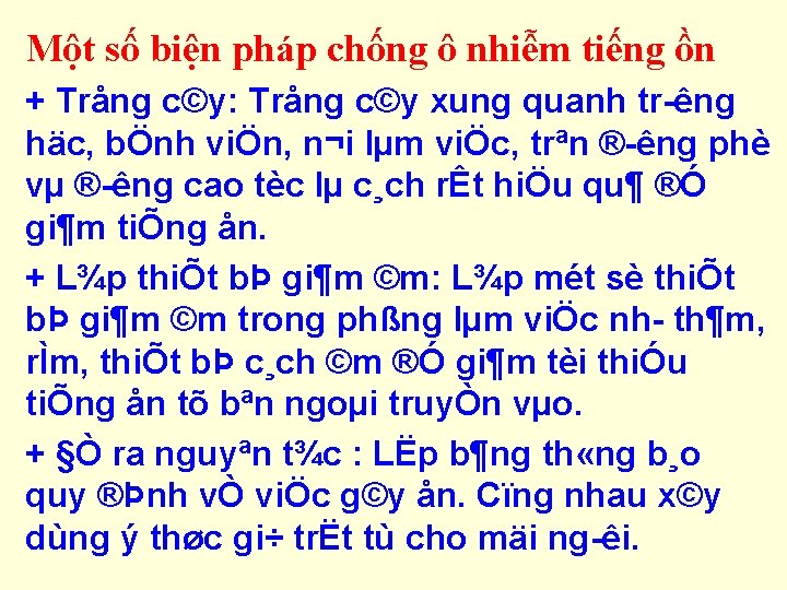 Một số biện pháp chống ô nhiễm tiếng ồn + Trång c©y: Trång c©y