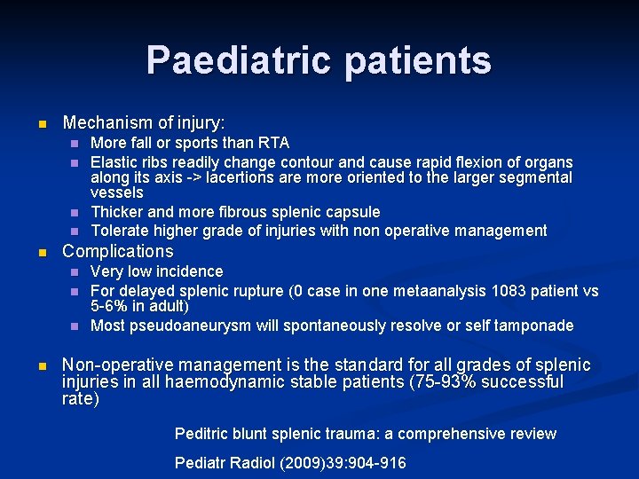 Paediatric patients n Mechanism of injury: n n n Complications n n More fall