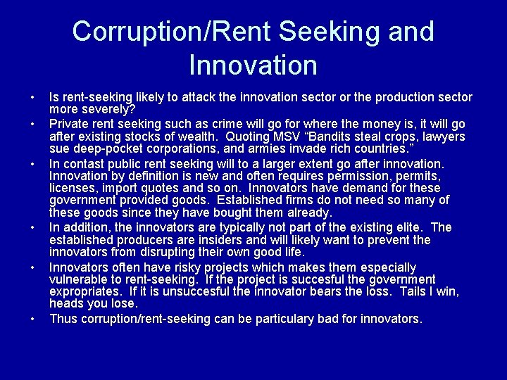 Corruption/Rent Seeking and Innovation • • • Is rent-seeking likely to attack the innovation