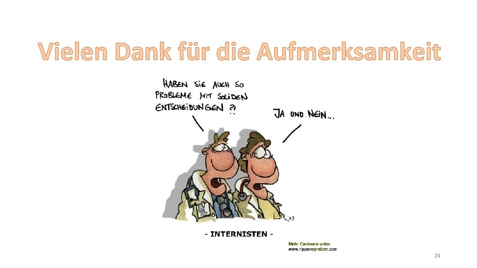 Vielen Dank für die Aufmerksamkeit 24 
