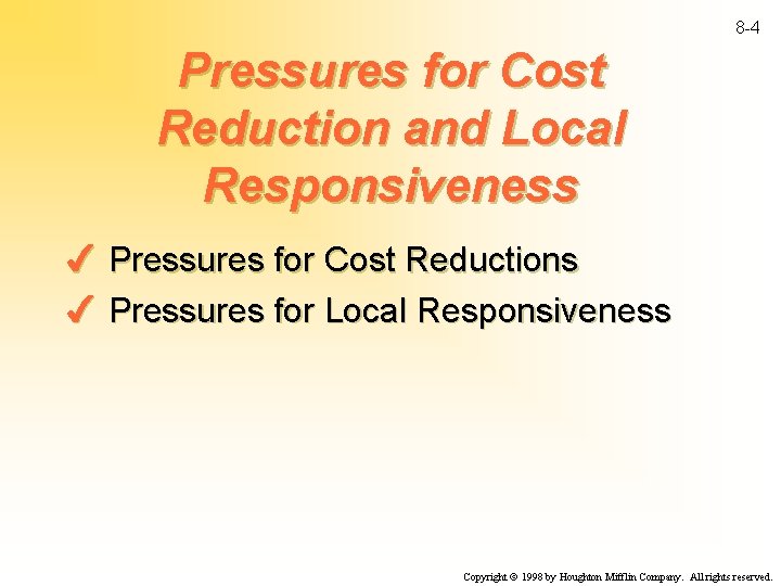 8 -4 Pressures for Cost Reduction and Local Responsiveness 4 Pressures for Cost Reductions