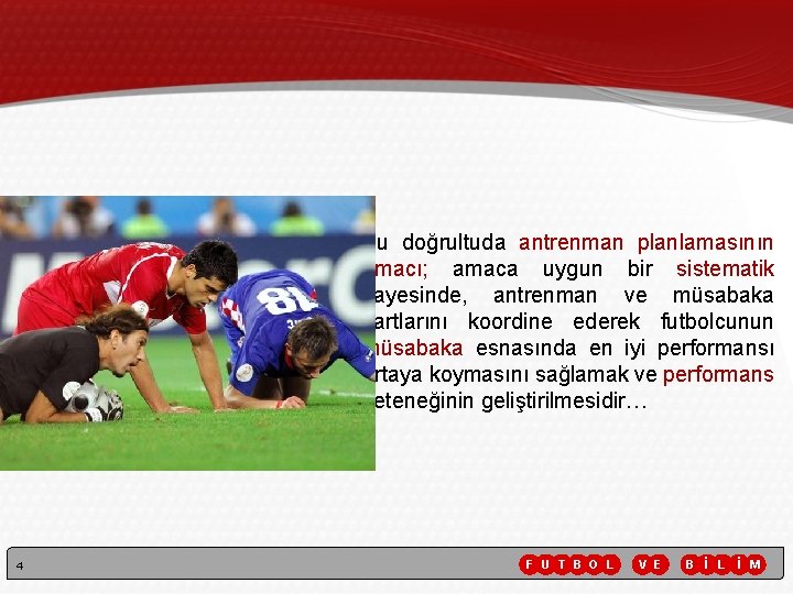 Bu doğrultuda antrenman planlamasının amacı; amaca uygun bir sistematik sayesinde, antrenman ve müsabaka şartlarını Bu doğrultuda antrenman planlamasının amacı; amaca uygun bir sistematik sayesinde, antrenman ve müsabaka şartlarını