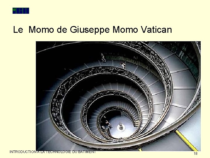 Le Momo de Giuseppe Momo Vatican INTRODUCTION A LA TECHNOLOGIE DU BATIMENT 18 