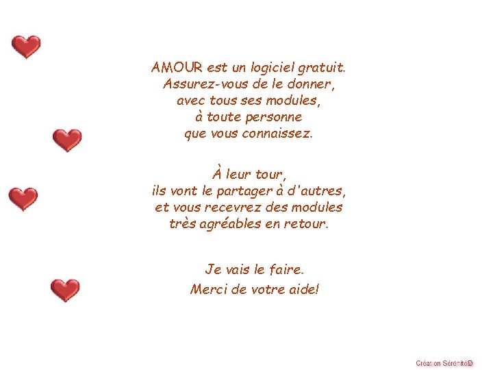 AMOUR est un logiciel gratuit. Assurez-vous de le donner, avec tous ses modules, à AMOUR est un logiciel gratuit. Assurez-vous de le donner, avec tous ses modules, à