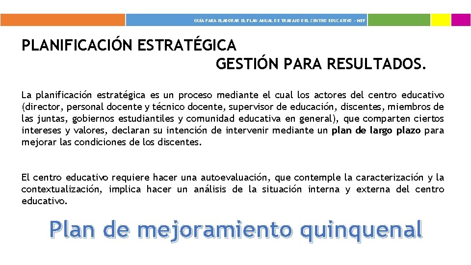  GUÍA PARA ELABORAR EL PLAN ANUAL DE TRABAJO DEL CENTRO EDUCATIVO - MEP