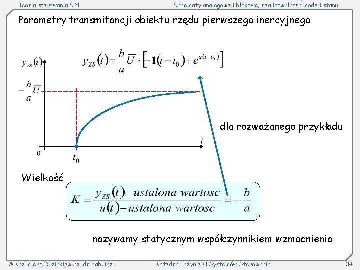 Teoria sterowania SN Schematy analogowe i blokowe, realizowalność modeli stanu Parametry transmitancji obiektu rzędu