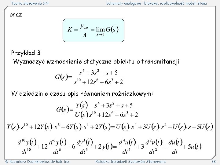 Teoria sterowania SN Schematy analogowe i blokowe, realizowalność modeli stanu oraz Przykład 3 Wyznaczyć