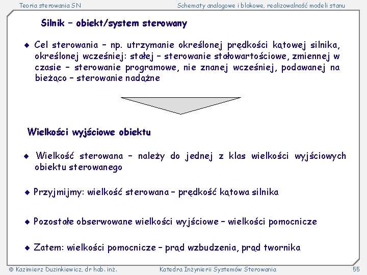 Teoria sterowania SN Schematy analogowe i blokowe, realizowalność modeli stanu Silnik – obiekt/system sterowany