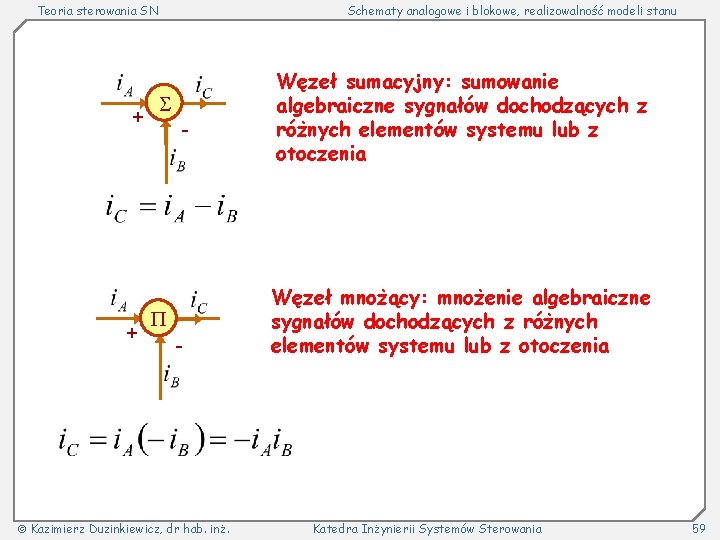 Teoria sterowania SN Schematy analogowe i blokowe, realizowalność modeli stanu - - Kazimierz Duzinkiewicz,