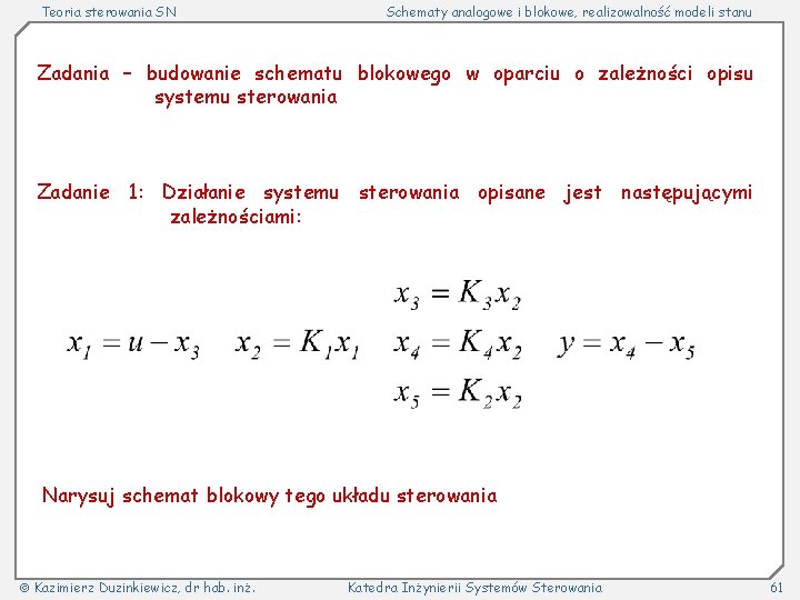 Teoria sterowania SN Schematy analogowe i blokowe, realizowalność modeli stanu Zadania – budowanie schematu