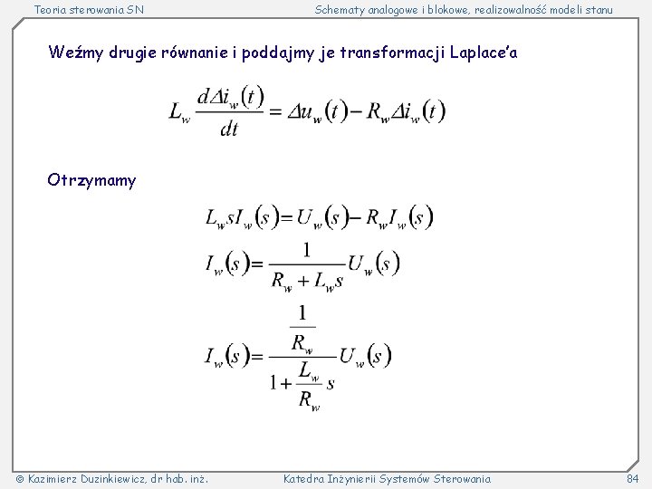 Teoria sterowania SN Schematy analogowe i blokowe, realizowalność modeli stanu Weźmy drugie równanie i
