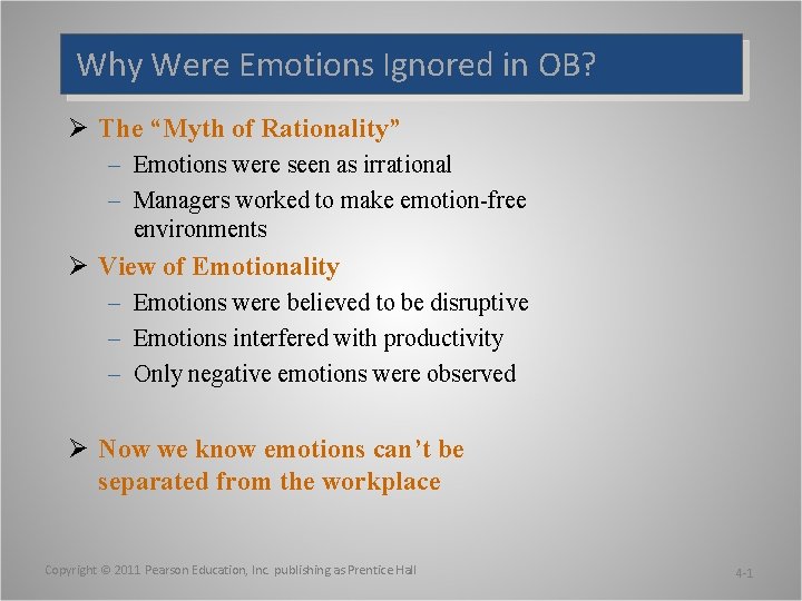 Why Were Emotions Ignored in OB? Ø The “Myth of Rationality” – Emotions were