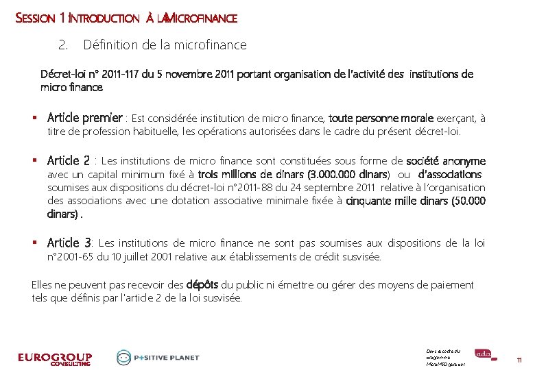 SESSION 1 I: NTRODUCTION 2. À LAMICROFINANCE Définition de la microfinance Décret-loi n° 2011