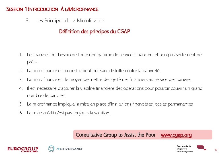 SESSION 1 I: NTRODUCTION 3. À LAMICROFINANCE Les Principes de la Microfinance Définition des