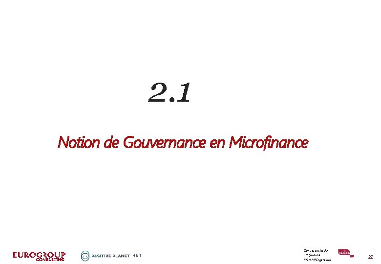 2. 1 Notion de Gouvernance en Microfinance Dans le cadre du programme Micro. MED