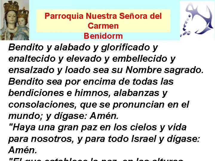 Parroquia Nuestra Señora del Carmen Benidorm Bendito y alabado y glorificado y enaltecido y