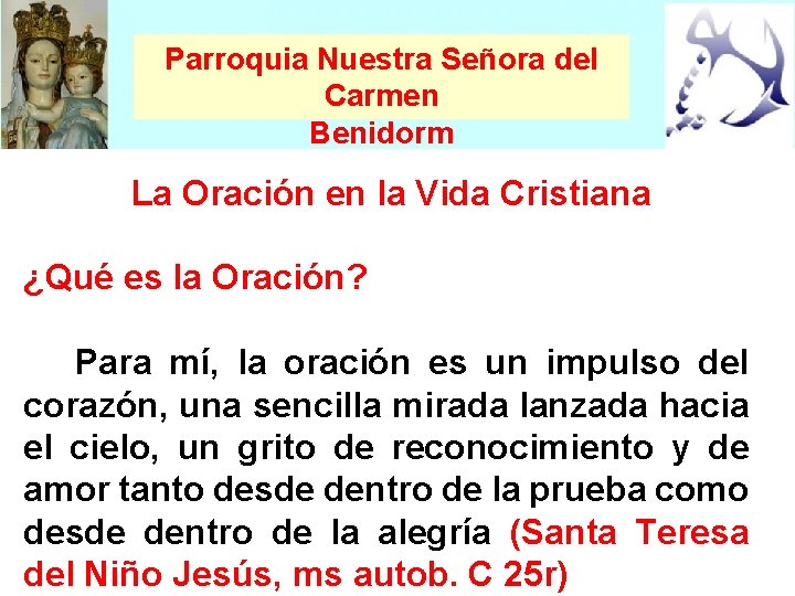 Parroquia Nuestra Señora del Carmen Benidorm La Oración en la Vida Cristiana ¿Qué es