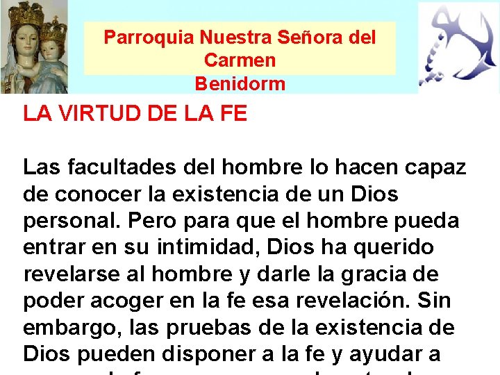 Parroquia Nuestra Señora del Carmen Benidorm LA VIRTUD DE LA FE Las facultades del