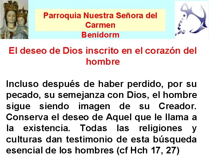 Parroquia Nuestra Señora del Carmen Benidorm El deseo de Dios inscrito en el corazón