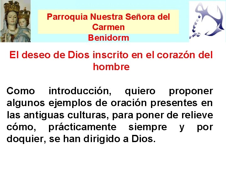 Parroquia Nuestra Señora del Carmen Benidorm El deseo de Dios inscrito en el corazón