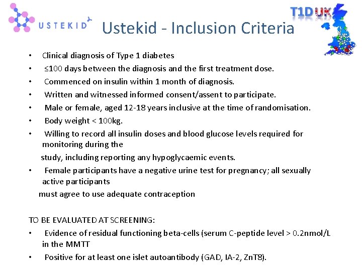 Ustekid - Inclusion Criteria Clinical diagnosis of Type 1 diabetes ≤ 100 days between