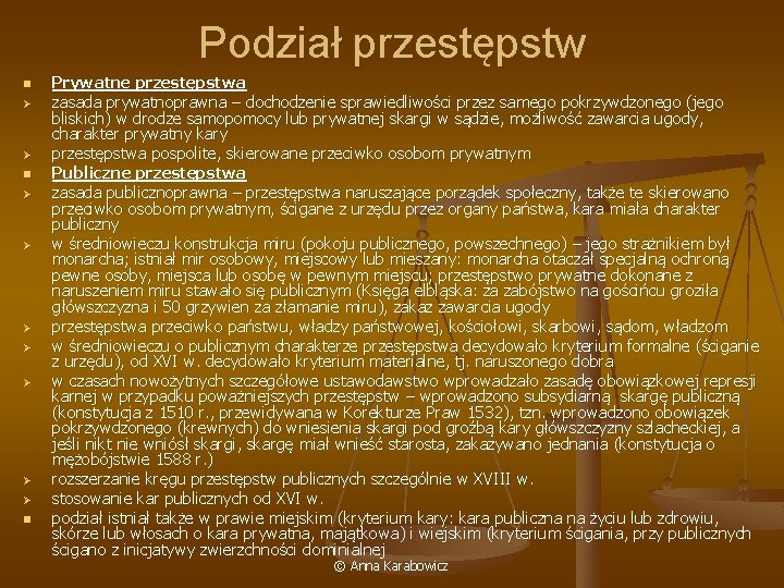 Podział przestępstw n Ø Ø Ø Ø Ø n Prywatne przestępstwa zasada prywatnoprawna –