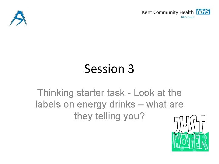 Session 3 Thinking starter task - Look at the labels on energy drinks –