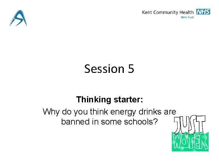 Session 5 Thinking starter: Why do you think energy drinks are banned in some