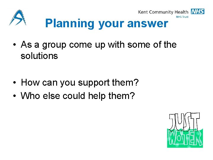 Planning your answer • As a group come up with some of the solutions