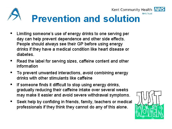 Prevention and solution • Limiting someone’s use of energy drinks to one serving per