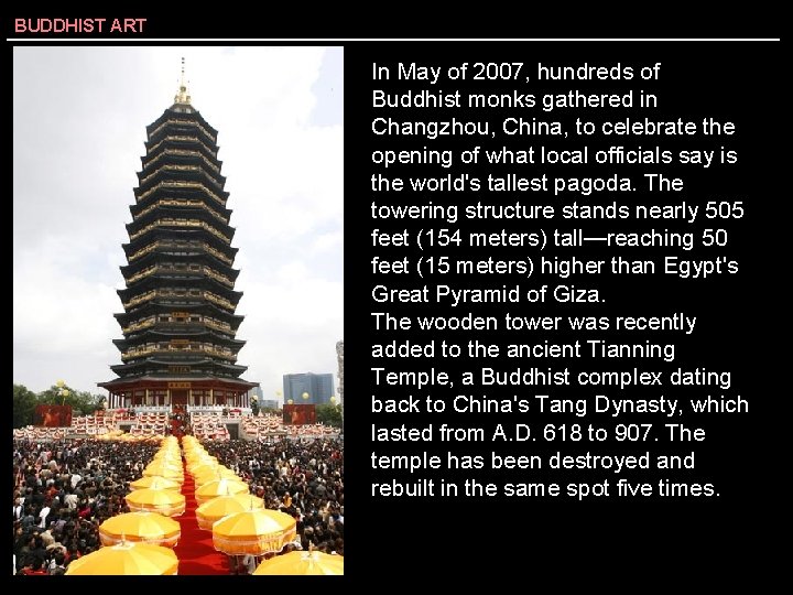 BUDDHIST ART In May of 2007, hundreds of Buddhist monks gathered in Changzhou, China,