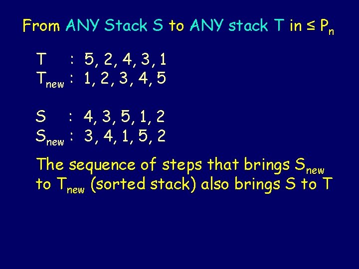 From ANY Stack S to ANY stack T in ≤ Pn T : 5,