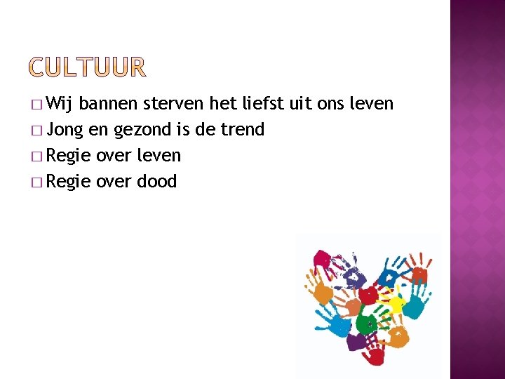 � Wij bannen sterven het liefst uit ons leven � Jong en gezond is