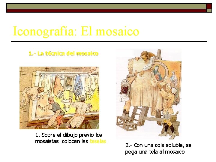 Iconografía: El mosaico 1. - La técnica del mosaico 1. -Sobre el dibujo previo