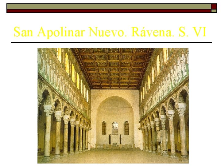 San Apolinar Nuevo. Rávena. S. VI 