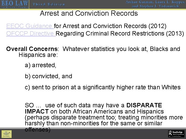 Arrest and Conviction Records EEOC Guidance for Arrest and Conviction Records (2012) OFCCP Directive