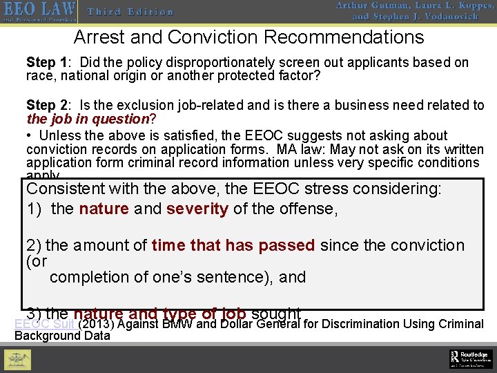 Arrest and Conviction Recommendations Step 1: Did the policy disproportionately screen out applicants based