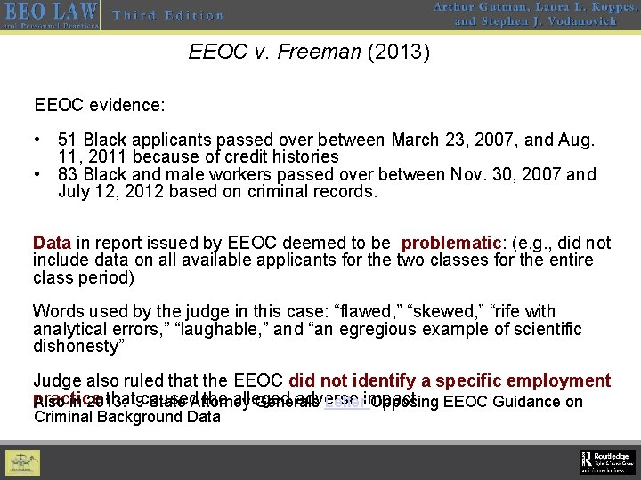 EEOC v. Freeman (2013) EEOC evidence: • 51 Black applicants passed over between March
