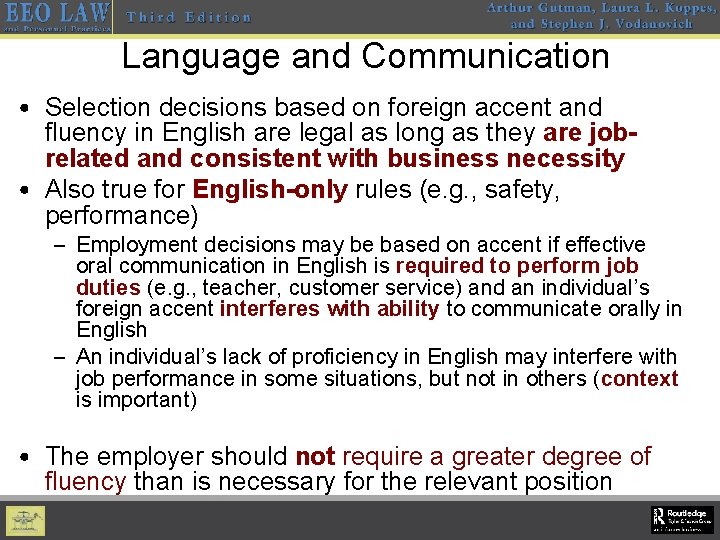 Language and Communication • Selection decisions based on foreign accent and fluency in English