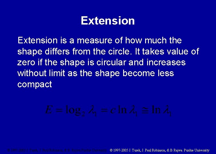 Extension is a measure of how much the shape differs from the circle. It