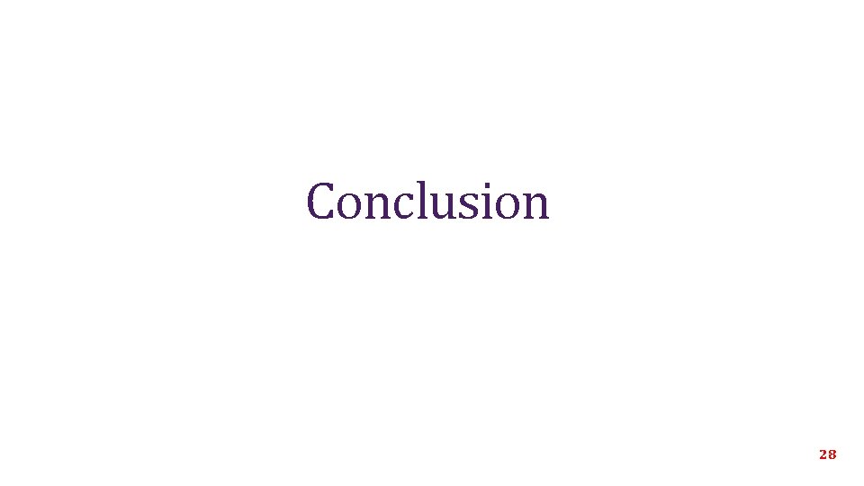 Conclusion 28 