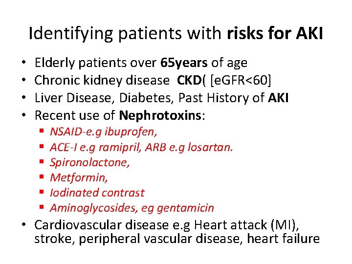 Identifying patients with risks for AKI • • Elderly patients over 65 years of