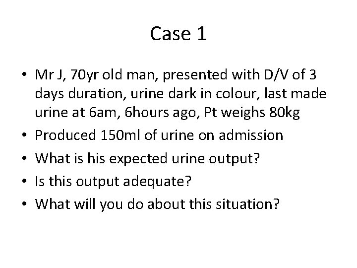 Case 1 • Mr J, 70 yr old man, presented with D/V of 3