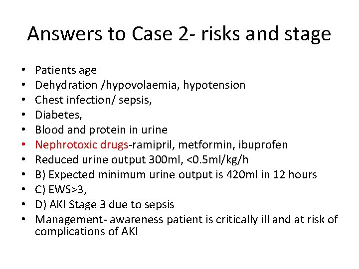 Answers to Case 2 - risks and stage • • • Patients age Dehydration