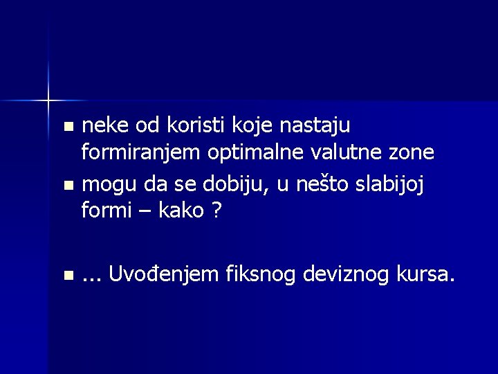 neke od koristi koje nastaju formiranjem optimalne valutne zone n mogu da se dobiju,