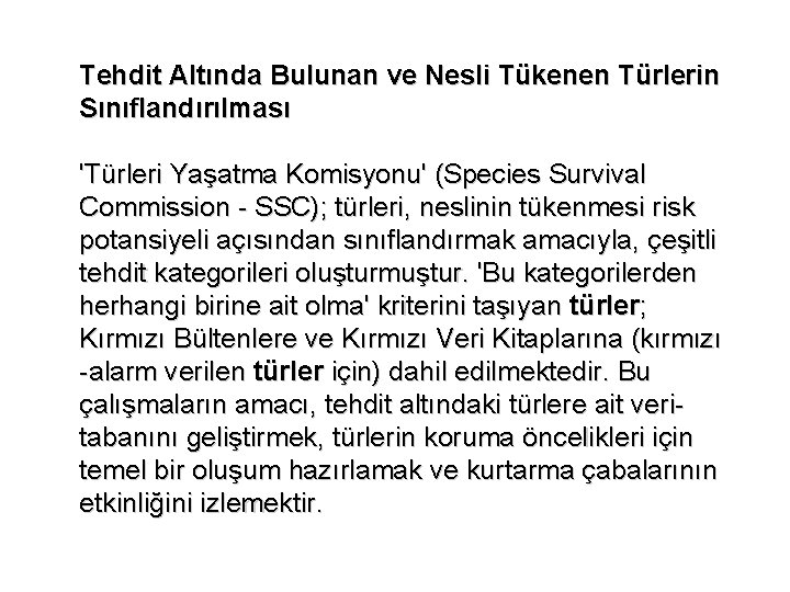 Tehdit Altında Bulunan ve Nesli Tükenen Türlerin Sınıflandırılması 'Türleri Yaşatma Komisyonu' (Species Survival Commission