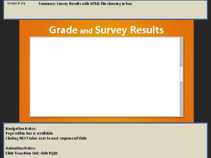Screen #: 6 a Summary: Survey Results with HTML file showing in box. Grade Screen #: 6 a Summary: Survey Results with HTML file showing in box. Grade